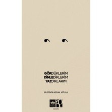 Ötüken Neşriyat Gördüklerim, Dinlediklerim, Yazdıklarım