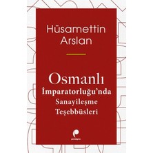 İdeal Kültür Yayıncılık Osmanlı Imparatorluğun Da Sanayileşme Teşebbüsleri