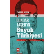 Ötüken Neşriyat Dündar Taşer'in Büyük Türkiyesi