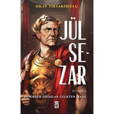 Timaş Yayınları Jül Sezar & Demirden Ordular Çelikten Irade