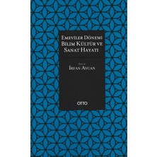 Otto Yayınları Emeviler Dönemi Bilim Kültür ve Sanat Hayatı (Ciltli)