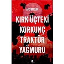 April Yayıncılık Kırk Üçteki Korkunç Traktör Yağmuru