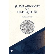 Türkiye Diyanet Vakfı Yayınları Şuayb Arnavut ve Hadisçiliği