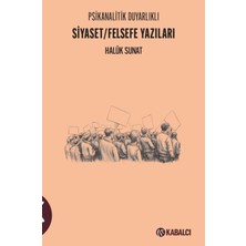 Kabalcı Yayınları Psikanalitik Duyarlıklı Siyaset/felsefe Yazıları