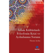 Sentez Yayınları Islam Kültüründe Felsefenin Krizi ve Aydınlanma Sorunu