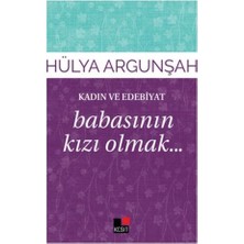 Kesit Yayınları Kadın ve Edebiyat Babasının Kızı Olmak