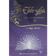 Türkiye Diyanet Vakfı Yayınları Edep Yahu - Din ve Ahlak Sohbetleri - Iı