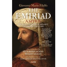 Kopernik Kitap The Emiriad The Life And Deeds Of Mehmet, Emperor Of The Turks