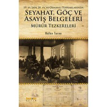 Kaknüs Yayınları 19. Yy. Den 20. Yy.ye Osmanlı Topraklarında Seyahat, Göç ve Asayiş Belgeleri Mürur Tezkereleri