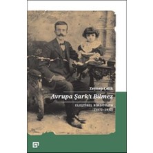 Koç Üniversitesi Yayınları Avrupa Şarkı Bilmez - Eleştirel Bir Söylem 1872-1932