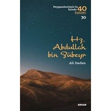 Beyan Yayınları Hz. Abdullah Bin Zübeyr - Peygamberimiz'in Izinde 40 Sahabi - 30