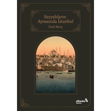 Albaraka Yayınları Seyyahların Aynasında Istanbul