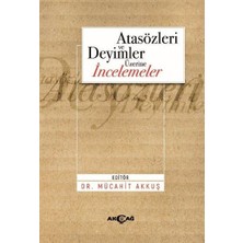 Akçağ Yayınları Atasözleri ve Deyimler Üzerine Incelemeler