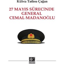 27 Mayıs Sürecinde General Cemal Madanoğlu