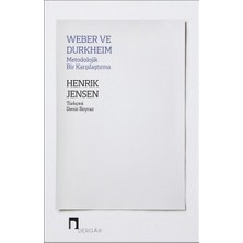Dergah Yayınları Weber ve Durkheim - Metodolojik Bir Karşılaştırma