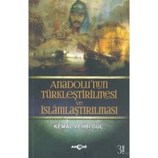 Akçağ Yayınları Anadolunun Türkleştirilmesi ve Islamlaştırılması