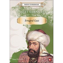 Beyaz Balina Yayınları Tarihte Iz Bırakanlar - Devlet Kuran Bey - Ertuğrul Gazi