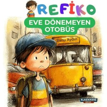 Klasikhane Refiko – Eve Dönemeyen Otobüs
