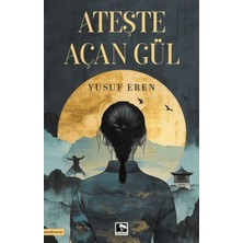 Çınaraltı Yayınları Ateşte Açan Gül