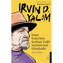 Insan Kaderinin Kurbanı Değil Seçimlerinin Efendisidir - Irvin D. Yalom