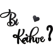 Evsay Bi Kahve Yazılı Lazer Kesim Ahşap Duvar Süsü Duvar Dekoru