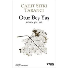 Otuz Beş Yaş: Bütün Şiirleri - Cahit Sıtkı Tarancı