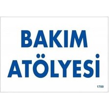 Bakım Atölyesi Uyarı Levhası 17,5X25 KOD:1700