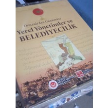 Devlet Arşivleri Başkanlığı Osmanlı'dan Günümüze Yerel Yönetimler ve Belediyecilik