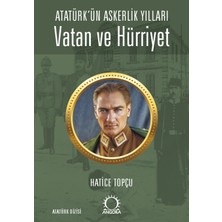 Alem Yayınları Vatan ve Hürriyet – Atatürk’ün Askerlik Yılları