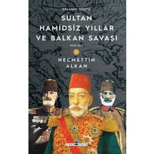 Girişimci Kadın Sultan Hamidsiz Yıllar ve Balkan Savaşı: 1909-1913 Selanik Düştü