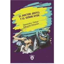 Girişimci Kadın El Doctor Jekyll Y El Senor Hyde (Dr. Jekyll ve Bay Hyde) Ispanyolca Türkçe Bakışımlı Hikayeler