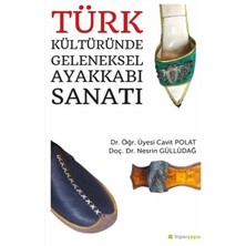 Girişimci Kadın Türk Kültüründe Geleneksel Ayakkabı Sanatı