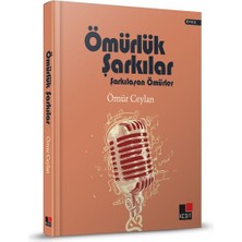 Kesit Yayınları Ömürlük Şarkılar Şarkılaşan Ömürler (Ciltli)
