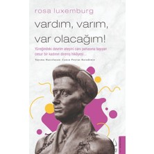 Destek Yayınları Rosa Luxemburg-Vardım, Varım, Var Olacağım!