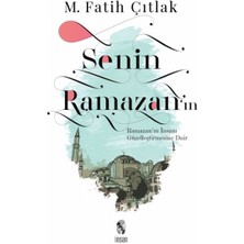 İnsan Yayınları Senin Ramazan’ın - Ramazan’ın Insanı Güzelleştirmesine Dair
