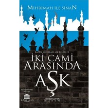 Rönesans Yayınları Iki Cami Arasında Aşk (Mihrimah’ın Ihaneti)