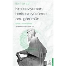 Destek Yayınları Kimi Seviyorsan Herkesin Yüzünde Onu Görürsün - Vahdet-I Vücut Felsefesi