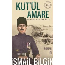 Timaş Yayınları Kutül Amare Osmanlının Son Zaferi