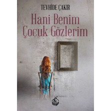 Mühür Kitaplığı Hani Benim Çocuk Gözlerim