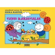 Yapı Kredi Yayınları Uğurböceği Sevecen ile Salyangoz Tomurcuk 14 - Yavru Kanaryalar