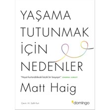 Domingo Yayınevi Yaşama Tutunmak İçin Nedenler Kitabı Matt Haig Ciltsiz Normal Boy 100 Sayfa