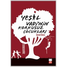 Kırmızı Kedi Çocuk Yeşil Vadi’nin Korkusuz Çocukları