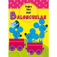 0-6 Yaş Yayınları Baloncuklar - Doğru Yeri Bul
