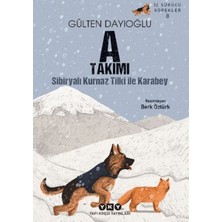 Yapı Kredi Yayınları A Takımı Iz Sürücü Köpekler 8 - Sibiryalı Kurnaz Tilki Ile Karabey