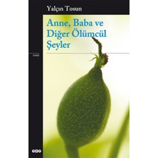 Yapı Kredi Yayınları Anne, Baba ve Diğer Ölümcül Şeyler