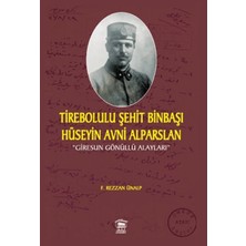 Serander Yayınları Tirebolulu Şehit Binbaşı Hüseyin Avni Alparslan