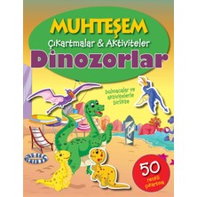 Parıltı Yayınları Muhteşem Çıkartmalar ve Aktiviteler - Dinozorlar