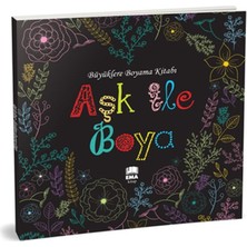 Ema Kitap Aşk ile Boya - Büyüklere Boyama Kitabı
