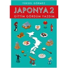 Alfa Yayınları Japonya 2-Gittim Gördüm Yazdım