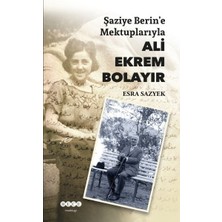 Hece Yayınları Şaziye Berin'e Mektuplarıyla Ali Ekrem Bolayır